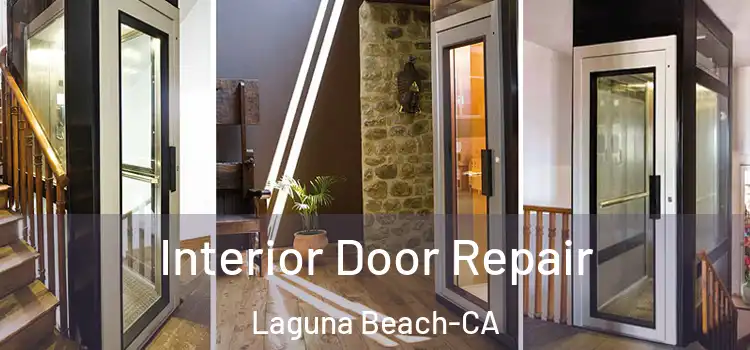  Interior Door Repair Laguna Beach-CA
